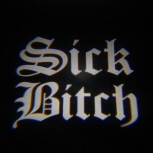 LED Door Puddle Light Kit - Sick Bitch
